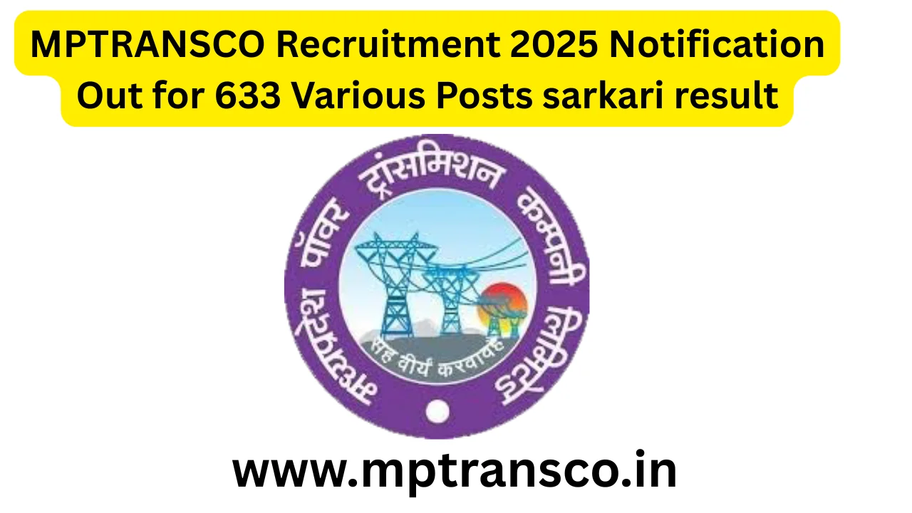 MPTRANSCO Recruitment 2025 Notification Out for 633 Various Posts Apply Online sarkari result sarkari result