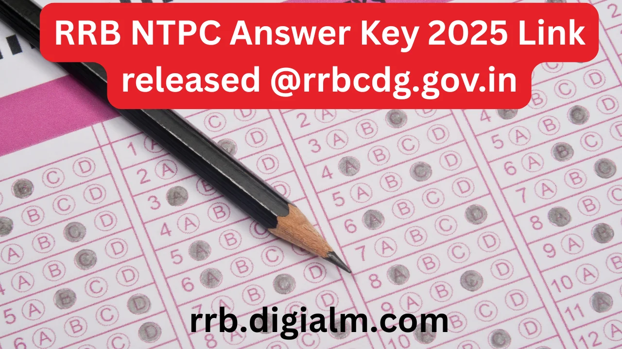 RRB NTPC Answer Key 2025 Link released at rrbcdg.gov.in Live: Download Graduate Level CBT 1 Response Sheet sarkari result